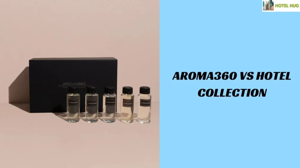 Aroma360 VS Hotel Collection